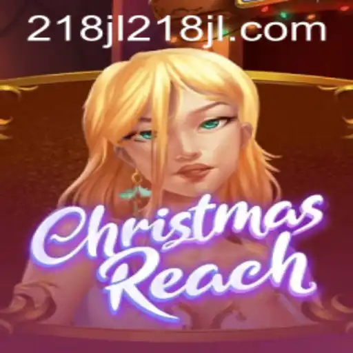 ChristmasReach: Exploring the Enchanting World of 218JL