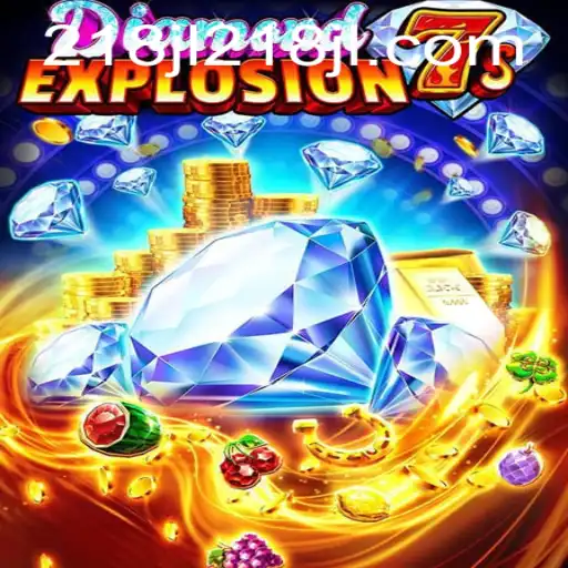 Exploring the Thrills of DiamondExplosion7s: A Journey into the Game 218JL