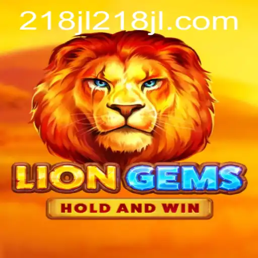 Unveiling LionGems: The Thrilling Adventure of the 218JL Universe