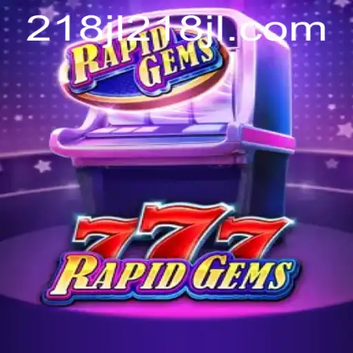 Exploring the Exciting World of RapidGems777