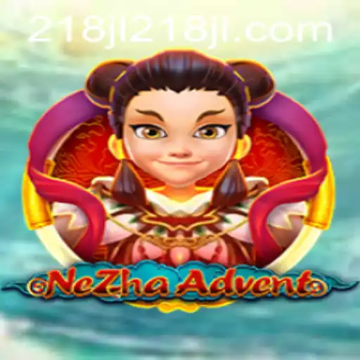 NeZhaAdvent: A New Era of Interactive Gameplay with 218JL